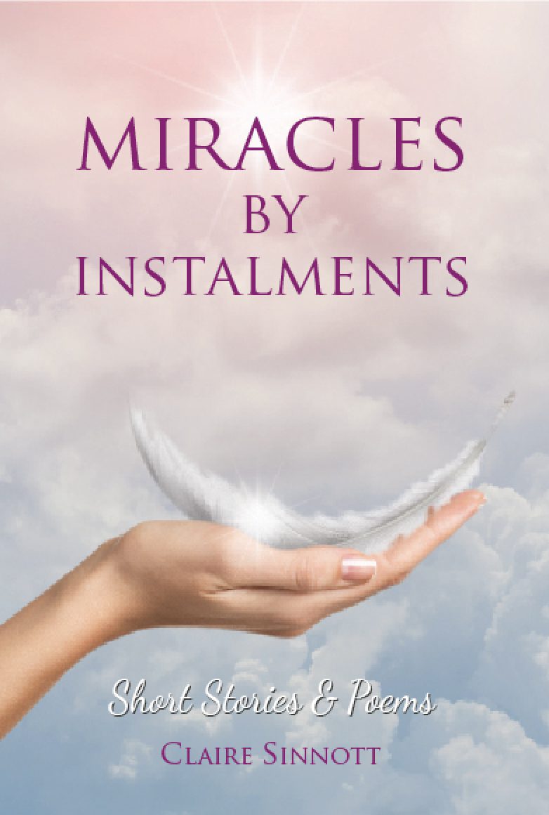 Miracles by Instalments by Claire Sinnott